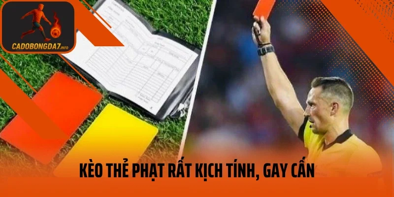 Kèo thẻ phạt rất kịch tính, gay cấn