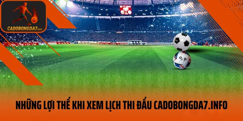 Những lợi thế khi theo dõi lịch thi đấu veneta.jpn.com