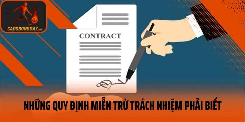 Những quy định miễn trừ trách nhiệm phải biết