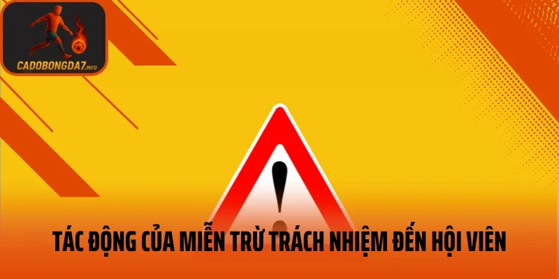 Tác động của miễn trừ trách nhiệm đến hội viên